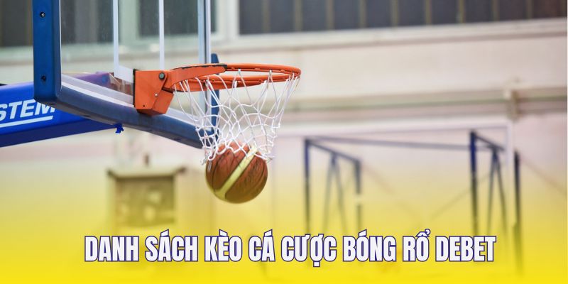 6 dạng kèo bóng rổ được chọn nhiều