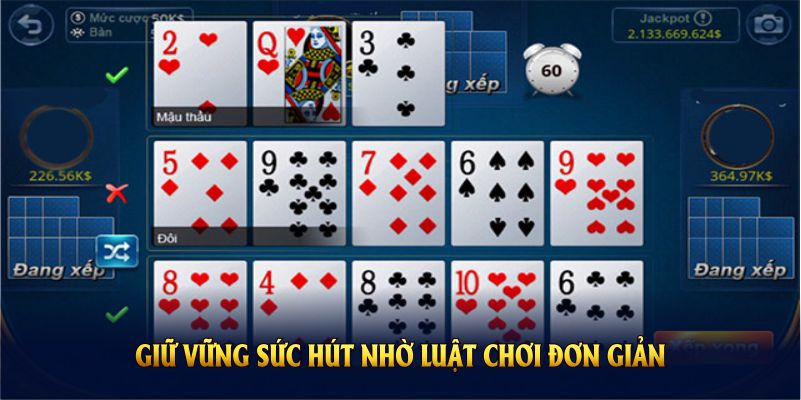 Mậu binh vẫn giữ vững sức hút nhờ luật chơi đơn giản
